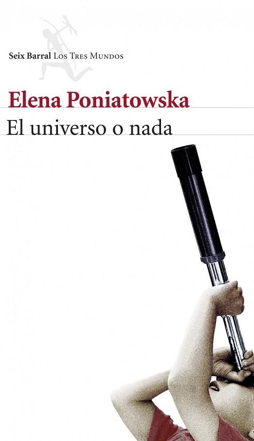 EL UNIVERSO O NADA | 9788432222504 | PONIATOWSKA, ELENA | Llibreria L'Odissea - Libreria Online de Vilafranca del Penedès - Comprar libros