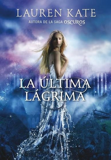 LA ÚLTIMA LÁGRIMA 1 | 9788490430927 | KATE, LAUREN | Llibreria Online de Vilafranca del Penedès | Comprar llibres en català