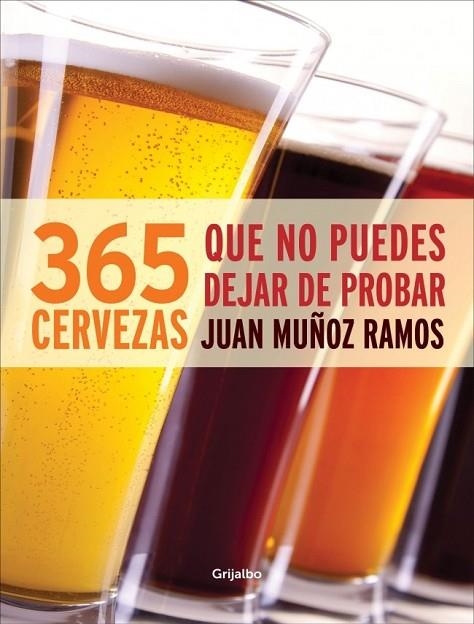 365 CERVEZAS QUE NO PUEDES DEJAR DE PROBAR | 9788415989165 | MUÑOZ, JUAN | Llibreria L'Odissea - Libreria Online de Vilafranca del Penedès - Comprar libros