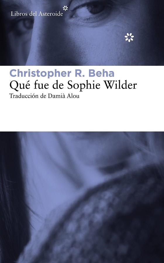 QUÉ FUE DE SOPHIE WILDER | 9788415625759 | BEHA, CHRISTOPHER R. | Llibreria Online de Vilafranca del Penedès | Comprar llibres en català