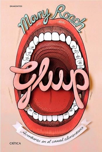 GLUP AVENTURAS EN EL CANAL ALIMENTARIO | 9788498926859 | ROACH, MARY | Llibreria Online de Vilafranca del Penedès | Comprar llibres en català