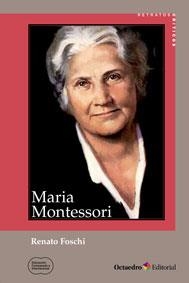 MARIA MONTESSORI | 9788499215327 | FOSCHI, RENATO | Llibreria Online de Vilafranca del Penedès | Comprar llibres en català