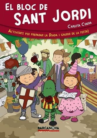 EL BLOC DE SANT JORDI | 9788448933050 | CIRERA, CARLOTA | Llibreria L'Odissea - Libreria Online de Vilafranca del Penedès - Comprar libros