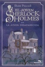 EL JOVEN SHERLOCK HOLMES. LA JOVEN DESAPARECIDA | 9788492702787 | PEACOCK, SHANE | Llibreria Online de Vilafranca del Penedès | Comprar llibres en català