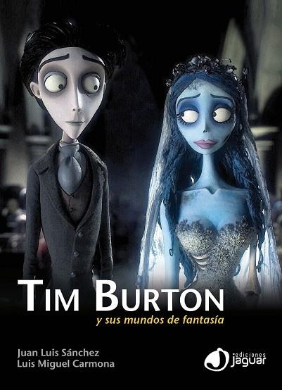 TIM BURTON Y SUS MUNDOS DE FANTASIA | 9788415116349 | AA.VV. | Llibreria Online de Vilafranca del Penedès | Comprar llibres en català