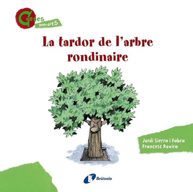 LA TARDOR DE L ' ARBRE RONDINAIRE | 9788499065403 | SIERRA I FABRA, JORDI | Llibreria Online de Vilafranca del Penedès | Comprar llibres en català