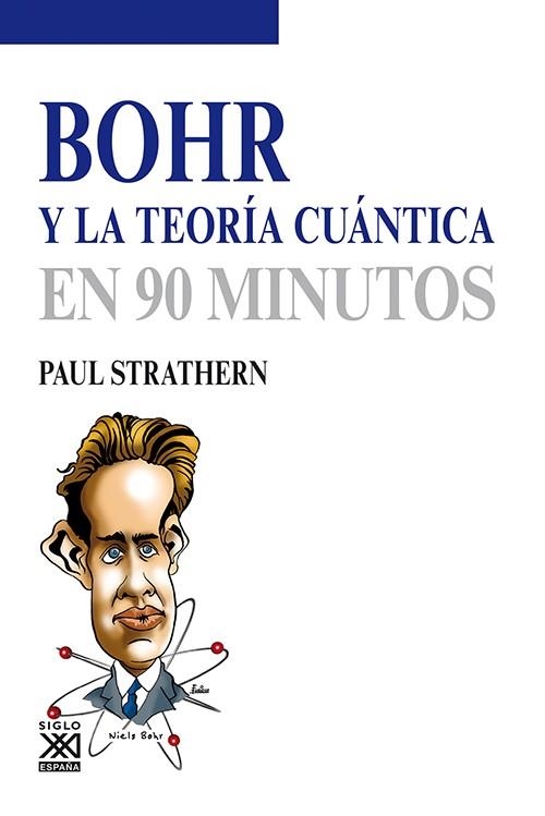 BOHR Y LA TEORÍA CUÁNTICA EN 90 MINUTOS | 9788432316579 | STRATHERN, PAUL | Llibreria Online de Vilafranca del Penedès | Comprar llibres en català