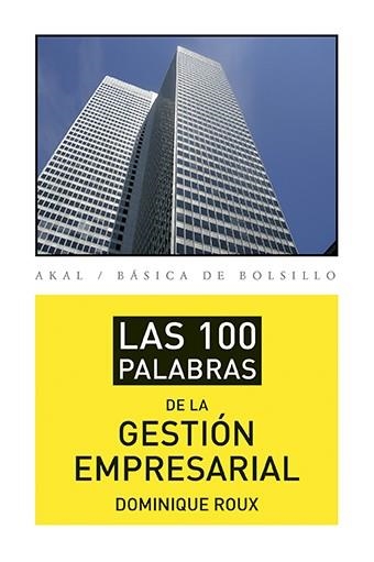 LAS 100 PALABRAS DE LA GESTIÓN EMPRESARIAL | 9788446039402 | ROUX, DOMINIQUE | Llibreria Online de Vilafranca del Penedès | Comprar llibres en català