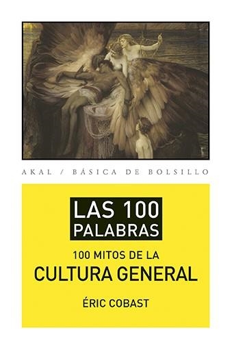 LOS 100 MITOS DE LA CULTURA GENERAL | 9788446039471 | COBAST, ERIC | Llibreria Online de Vilafranca del Penedès | Comprar llibres en català