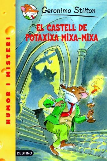 EL CASTELL DE POTAXIXA MIXA-MIXA | 9788492671403 | STILTON, GERONIMO | Llibreria Online de Vilafranca del Penedès | Comprar llibres en català