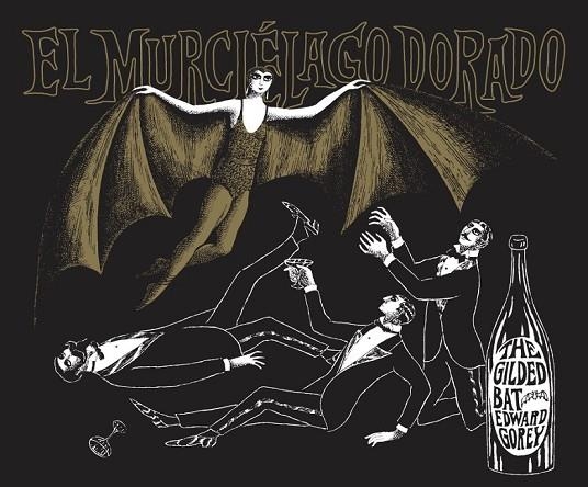 EL MURCIÉLAGO DORADO | 9788494164521 | GOREY, EDWARD | Llibreria Online de Vilafranca del Penedès | Comprar llibres en català