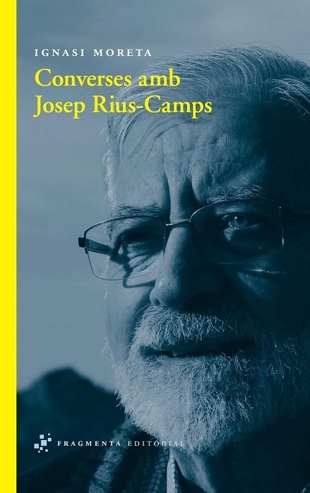 CONVERSES AMB JOSEP RIUS CAMPS | 9788492416806 | MORETA, IGNASI | Llibreria Online de Vilafranca del Penedès | Comprar llibres en català