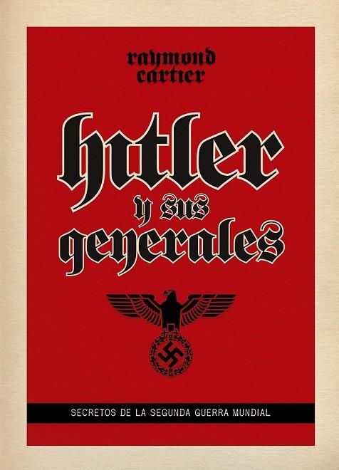 HITLER Y SUS GENRALES | 9788494175497 | CARTIER, RAYMOND | Llibreria L'Odissea - Libreria Online de Vilafranca del Penedès - Comprar libros