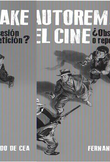 EL AUTORREMAKE EN EL CINE | 9788415405757 | DE CEA VELASCO, FERNANDO | Llibreria Online de Vilafranca del Penedès | Comprar llibres en català