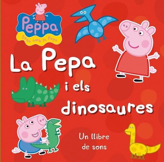 LA PEPA I ELS DINOSAURES (PEPA, LA PORQUETA) | 9788448838294 | AA.VV. | Llibreria Online de Vilafranca del Penedès | Comprar llibres en català