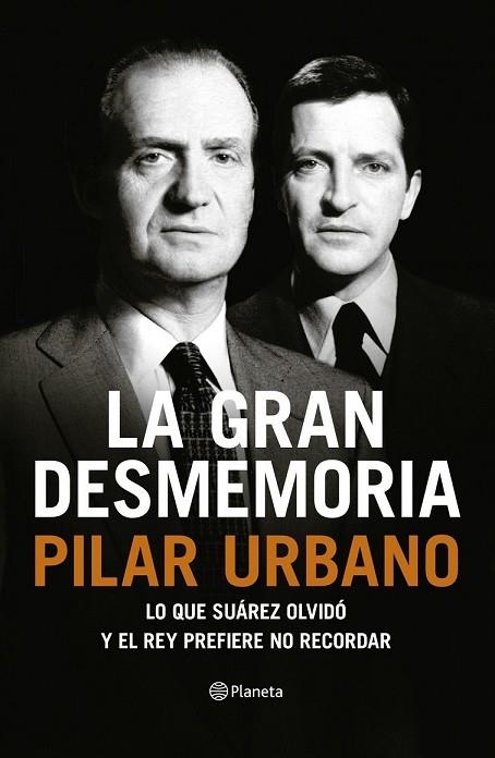 LA GRAN DESMEMORIA | 9788408121459 | URBANO, PILAR | Llibreria Online de Vilafranca del Penedès | Comprar llibres en català