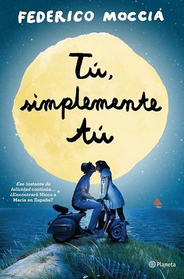 TÚ SIMPLEMENTE TÚ | 9788408126454 | MOCCIA, FEDERICO | Llibreria Online de Vilafranca del Penedès | Comprar llibres en català