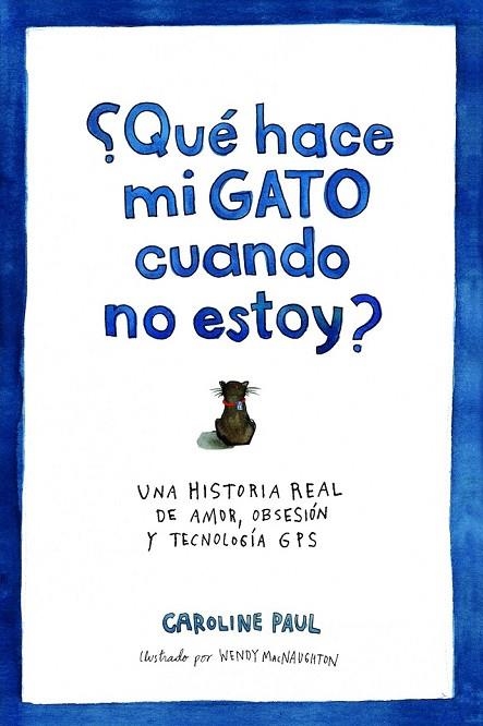 QUÉ HACE MI GATO CUANDO NO ESTOY | 9788434417540 | PAUL, CAROLINE | Llibreria Online de Vilafranca del Penedès | Comprar llibres en català