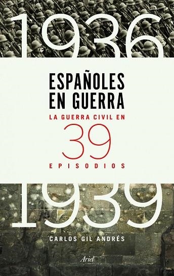 ESPAÑOLES EN GUERRA | 9788434417427 | GIL, CARLOS | Llibreria Online de Vilafranca del Penedès | Comprar llibres en català