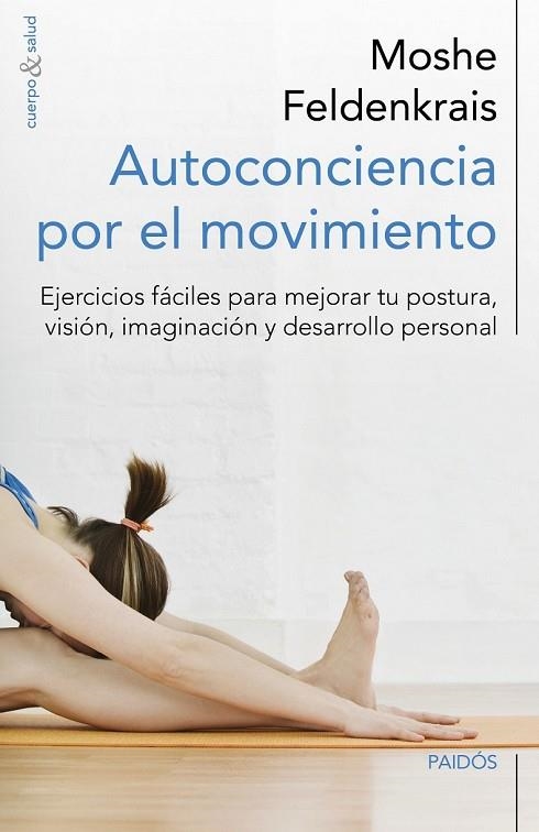 AUTOCONCIENCIA POR EL MOVIMIENTO | 9788449329876 | FELDENKRAIS, MOSHE | Llibreria Online de Vilafranca del Penedès | Comprar llibres en català