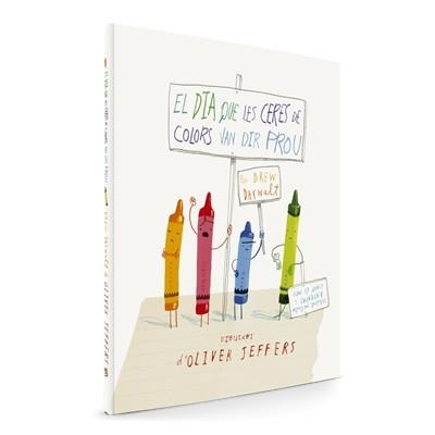 EL DIA QUE LES CERES DE COLORS VAN DIR PROU | 9788494154416 | DAYWALT, DREW | Llibreria L'Odissea - Libreria Online de Vilafranca del Penedès - Comprar libros