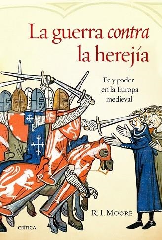 LA GUERRA CONTRA LA HEREJÍA | 9788498926941 | MORRE, R I | Llibreria Online de Vilafranca del Penedès | Comprar llibres en català