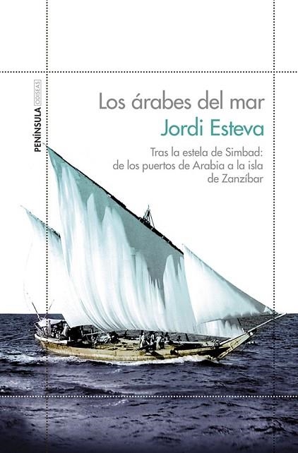 LOS ÁRABES DEL MAR | 9788499423135 | ESTEVE, JORDI | Llibreria Online de Vilafranca del Penedès | Comprar llibres en català