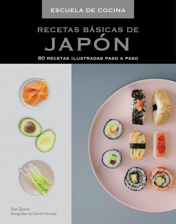 RECETAS BÁSICAS DE JAPÓN | 9788415989264 | QUINN, SUE / ROONEY, DEIRDRE | Llibreria Online de Vilafranca del Penedès | Comprar llibres en català