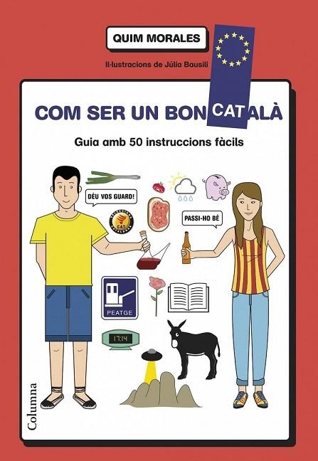 COM SER UN BON CATALÀ | 9788466418577 | MORALES, QUIM | Llibreria Online de Vilafranca del Penedès | Comprar llibres en català