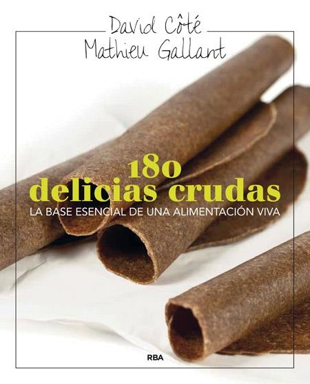 180 DELICIAS CRUDAS | 9788415541288 | GALLANT , MATHIEU/COTE , DAVID | Llibreria Online de Vilafranca del Penedès | Comprar llibres en català