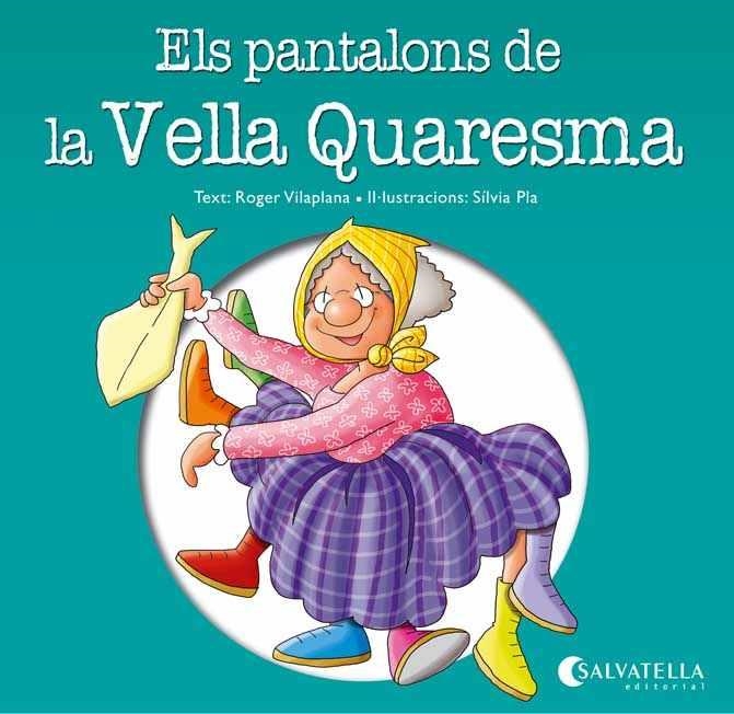 ELS PANTALONS DE LA VELLA QUARESMA | 9788484127895 | VILAPLANA, ROGER | Llibreria Online de Vilafranca del Penedès | Comprar llibres en català