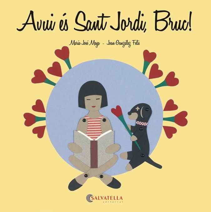 AVUI ÉS SANT JORDI BRUC | 9788484127932 | MOYA BENET, MARIA JOSÉ | Llibreria Online de Vilafranca del Penedès | Comprar llibres en català