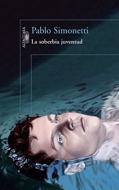 LA SOBERBIA JUVENTUD | 9788420416328 | SIMONETTI, PABLO | Llibreria Online de Vilafranca del Penedès | Comprar llibres en català