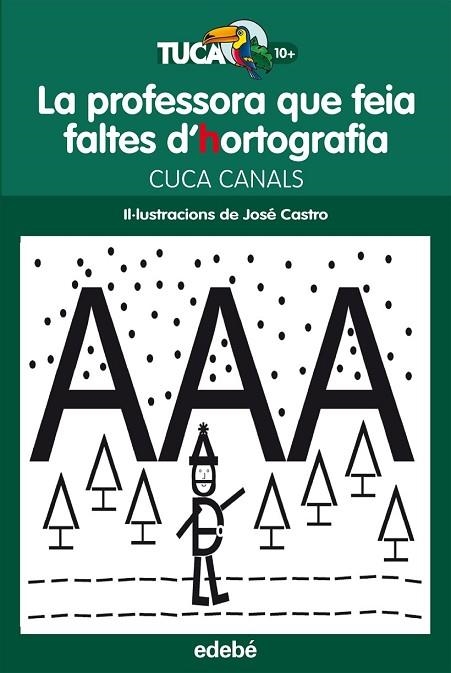 LA PROFESSORA QUE FEIA FALTES D'HORTOGRAFIA | 9788468312415 | CANALS, CUCA | Llibreria Online de Vilafranca del Penedès | Comprar llibres en català