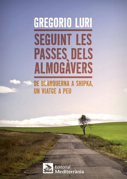 SEGUINT LES PASSES DELS ALMOGÀVERS | 9788499792569 | LURI MEDRANO, GREGORIO | Llibreria Online de Vilafranca del Penedès | Comprar llibres en català