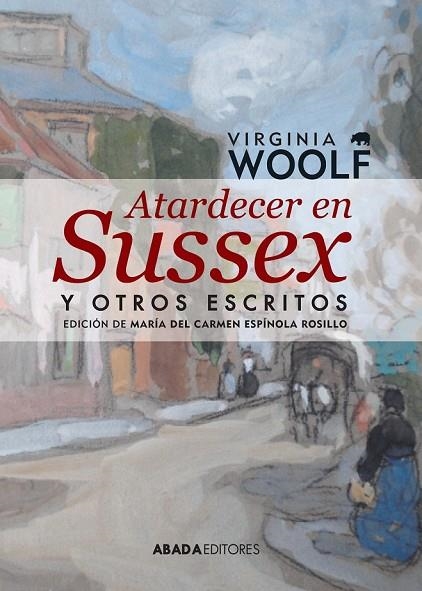 ATARDECER EN SUSSEX Y OTROS ESCRITOS | 9788416160006 | WOOLF, VIRGINIA | Llibreria Online de Vilafranca del Penedès | Comprar llibres en català