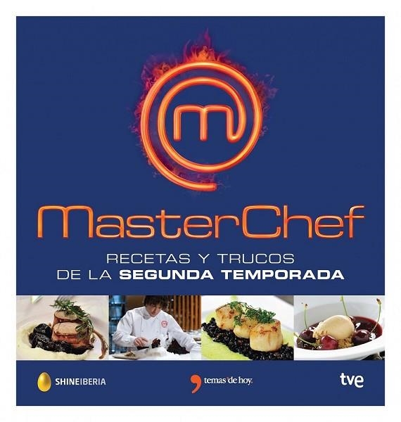 MASTERCHEF LAS RECETAS DE LA SEGUNDA TEMPORADA Y LOS MEJORES TRUCOS | 9788499983882 | AA. VV. | Llibreria Online de Vilafranca del Penedès | Comprar llibres en català