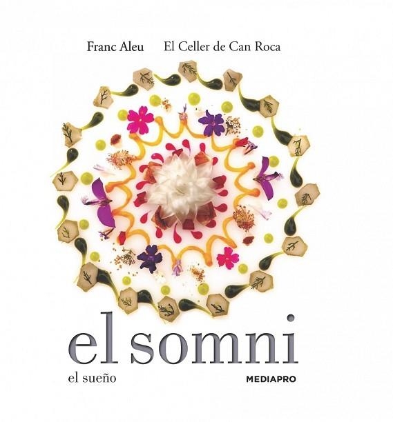 EL SOMNI EL SUEÑO EL CELLER DE CAN ROCA | 9788415888680 | ALEU, FRANC | Llibreria Online de Vilafranca del Penedès | Comprar llibres en català