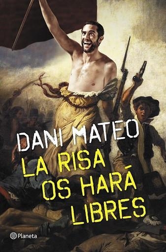 LA RISA OS HARÁ LIBRES | 9788408126775 | MATEO, DANI | Llibreria Online de Vilafranca del Penedès | Comprar llibres en català