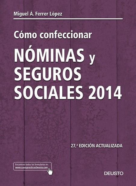 CÓMO CONFECCIONAR NÓMINAS Y SEGUROS SOCIALES 2014 | 9788423418916 | FERRER, MIGUEL A | Llibreria Online de Vilafranca del Penedès | Comprar llibres en català