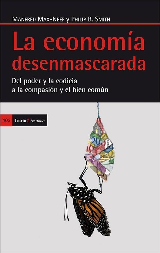 LA ECONOMÍA DESENMASCARADA | 9788498885576 | SMITH, PHILIP B./MAX-NEEF, MANFRED | Llibreria Online de Vilafranca del Penedès | Comprar llibres en català