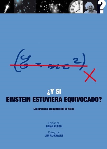 Y SI EINSTEIN ESTUVIERA EQUIVOCADO? | 9788446039129 | CLEGG, BRIAN | Llibreria Online de Vilafranca del Penedès | Comprar llibres en català