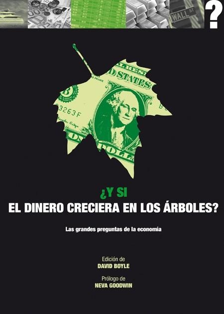 Y SI EL DINERO CRECIERA EN LOS ÁRBOLES? | 9788446039136 | BOYLE, DAVID | Llibreria Online de Vilafranca del Penedès | Comprar llibres en català