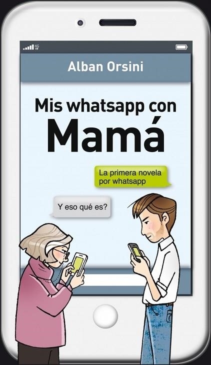 MIS WHATSAPP CON MAMÁ | 9788425352508 | ORSINI, ALBAN | Llibreria Online de Vilafranca del Penedès | Comprar llibres en català