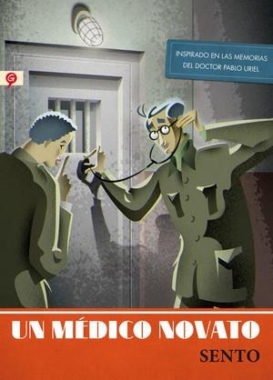 UN MÉDICO NOVATO | 9788416131013 | LLOBELL, SENTO | Llibreria L'Odissea - Libreria Online de Vilafranca del Penedès - Comprar libros