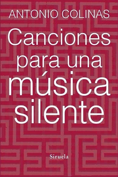 CANCIONES PARA UNA MÚSICA SILENTE | 9788415937678 | COLINAS, ANTONIO | Llibreria L'Odissea - Libreria Online de Vilafranca del Penedès - Comprar libros