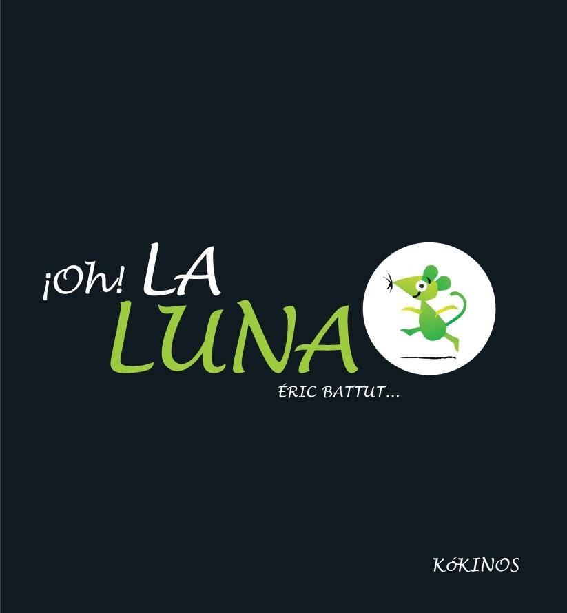 ¡OH! LA LUNA | 9788494176524 | BATTUT, ERIC | Llibreria Online de Vilafranca del Penedès | Comprar llibres en català