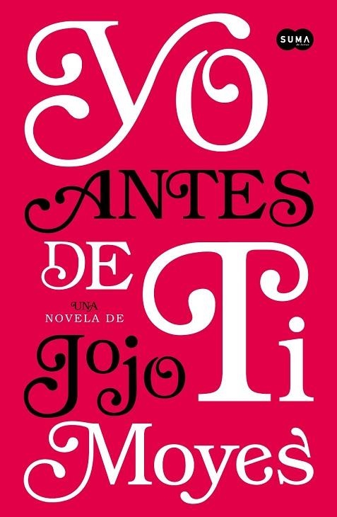 YO ANTES DE TI | 9788483655931 | MOYES, JOJO | Llibreria L'Odissea - Libreria Online de Vilafranca del Penedès - Comprar libros