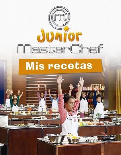 MASTERCHEF JUNIOR -  MIS RECETAS | 9788437200804 | EQUIPO PSICOPEDAGÓGICO SANTILLANA EDICIONES GENERALES/ALTEA | Llibreria Online de Vilafranca del Penedès | Comprar llibres en català