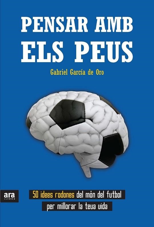 PENSAR AMB ELS PEUS | 9788415642596 | GARCÍA DE ORO, GABRIEL | Llibreria L'Odissea - Libreria Online de Vilafranca del Penedès - Comprar libros